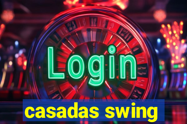 casadas swing